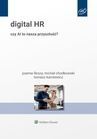 ebook Digital HR. Czy AI to nasza przyszłość? - Joanna Liksza,Michał Chodkowski,Tomasz Karniewicz