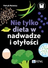 ebook Nie tylko dieta w nadwadze i otyłości - Patryk Reimisz