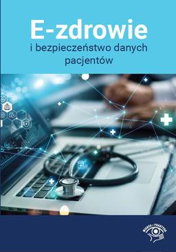 ebook E-zdrowie i bezpieczeństwo danych pacjentów