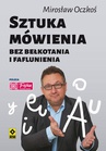 ebook Sztuka mówienia bez bełkotania i faflunienia - Mirosław Oczkoś