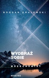 ebook Wyobraź sobie wszechświat - Bogdan Krajewski