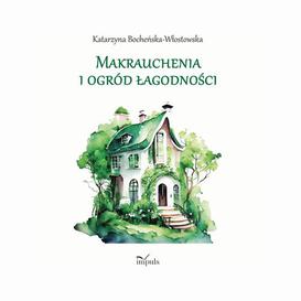 ebook Makrauchenia i ogród łagodności