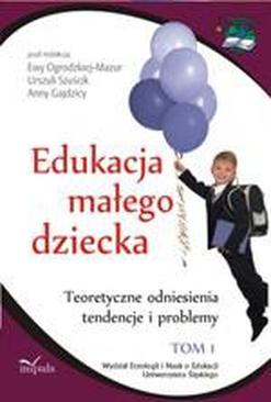 ebook Edukacja małego dziecka, t. 1. Teoretyczne odniesienia, tendencje i problemy