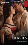 ebook Rebeliantka - Anne Herries