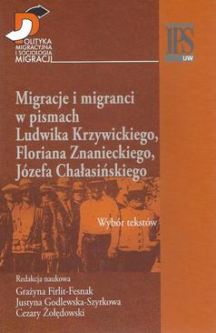 ebook Migracje i migranci w pismach Ludwika Krzywickiego, Flioriana Znanieckiego, Józefa Chałasińskiego