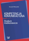 ebook Kompetencja komunikacyjna - Krzysztof Marcyński