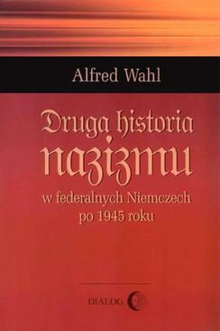 ebook Druga historia nazizmu w federalnych Niemczech po 1945 roku