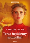 ebook Teraz będziemy szczęśliwi - Małgorzata Lis