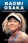 ebook Naomi Osaka. W poszukiwaniu własnego głosu - Ben Rothenberg