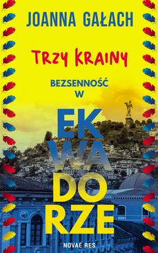 ebook Trzy Krainy. Bezsenność w Ekwadorze