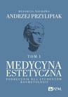 ebook Medycyna estetyczna Podręcznik dla studentów kosmetologii Tom 1 - 