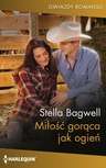 ebook Miłość gorąca jak ogień - Stella Bagwell