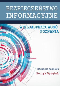 ebook Bezpieczeństwo informacyjne. Wieloaspektowość poznania