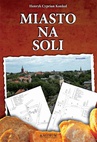 ebook Miasto na soli - Henryk Cyprian Konkol