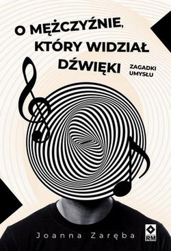 ebook O mężczyźnie, który widział dźwięki. Zagadki umysłu