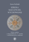 ebook Szkoła − nauczyciel − wycho﻿﻿﻿﻿﻿﻿wanie - Irena Szybiak