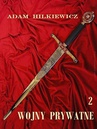 ebook Wojny prywatne 2 - Adam Hilkiewicz