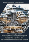 ebook Siłownie okrętowe cz. I Podstawy napędu i energetyki okrętowej/ Basics of ship propulsion Part I Basic principles of ship propulsion and ship power engineering - Mariusz Giernalczyk,Zygmunt Górski