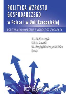 ebook Polityka wzrostu gospodarczego w Polsce i w Unii Europejskiej. Polityka ekonomiczna a wzrost gospodarczy