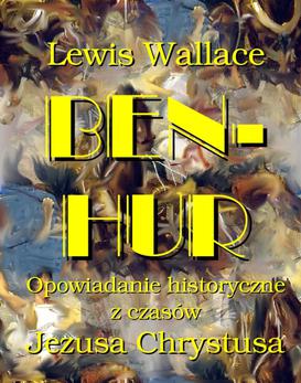 ebook Ben Hur. Opowiadanie historyczne z czasów Jezusa Chrystusa