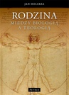 ebook Rodzina Między biologią a teologią - Jan Holeksa