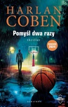 ebook Pomyśl dwa razy - Harlan Coben