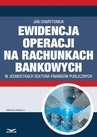 ebook Ewidencja operacji na rachunkach bankowych w jednostkach sektora finansów publicznych - Jan Charytoniuk