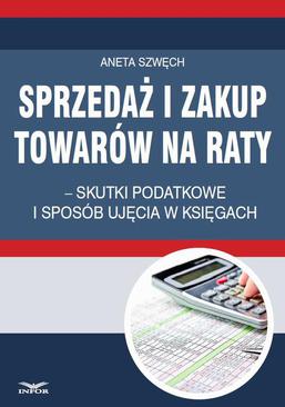 ebook Sprzedaż i zakup towarów na raty - skutki podatkowe i sposób ujęcia w księgach