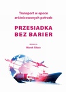 ebook Transport w epoce zróżnicowanych potrzeb - Przesiadka bez barier - 