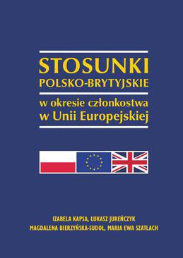 ebook Stosunki polsko-brytyjskie w okresie członkostwa w Unii Europejskiej