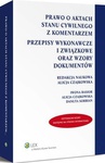 ebook Prawo o aktach stanu cywilnego z komentarzem. Przepisy wykonawcze i związkowe oraz wzory dokumentów - Alicja Czajkowska,Danuta Sorbian,Iwona Basior