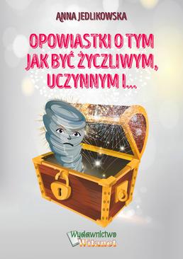 ebook Opowiastki o tym jak być życzliwym, uczynnym i…