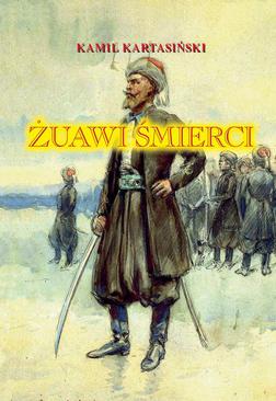 ebook Żuawi śmierci. Komandosi Powstania Styczniowego