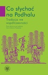 ebook Co słychać na Podhalu. Tradycja we współczesności - Maria Małanicz-Przybylska