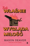 ebook Tak właśnie wygląda miłość - Mason Deaver