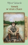 ebook Tomek w Gran Chaco. Tom 8 - Alfred Szklarski