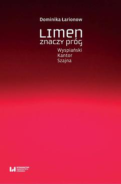 ebook Limen znaczy próg. Wyspiański, Kantor, Szajna