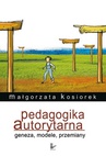 ebook Pedagogika autorytarna - Małgorzata Kosiorek
