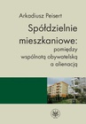 ebook Spółdzielnie mieszkaniowe : pomiędzy wspólnotą obywatelską a alienacją - Arkadiusz Peisert