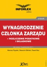 ebook Wynagrodzenie członka zarządu – rozliczenia podatkowe i składkowe - Paweł Muż,Sławomir Biliński,Mariusz Pigulski