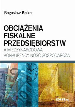 ebook Obciążenia fiskalne przedsiębiorstw a międzynarodowa konkurencyjność gospodarcza