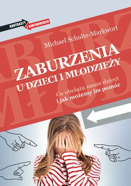 ebook Zaburzenia u dzieci i młodzieży. Co obciąża nasze dzieci i jak możemy im pomóc