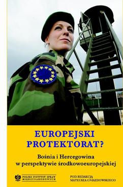 ebook Europejski protektorat? Bośnia i Hercegowina w perspektywie środkowoeuropejskiej