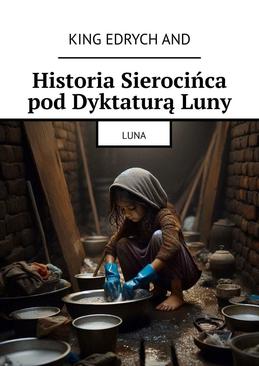 ebook Historia Sierocińca pod Dyktaturą Luny