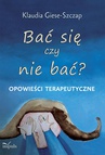 ebook Bać się czy nie bać? - Klaudia Giese-Szczap