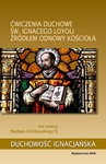 ebook Ćwiczenia duchowe św. Ignacego Loyoli źródłem odnowy Kościoła - Wacław Królikowski SJ