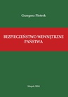 ebook Bezpieczeństwo wewnętrzne państwa - Grzegorz Pietrek