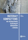 ebook Materiały kompozytowe we wzmacnianiu ściskanych elementów z betonu - Tomasz Trapko