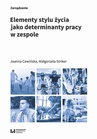 ebook Elementy stylu życia jako determinanty pracy w zespole - Joanna Cewińska,Małgorzata Striker