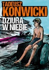 ebook Dziura w niebie - Tadeusz Konwicki